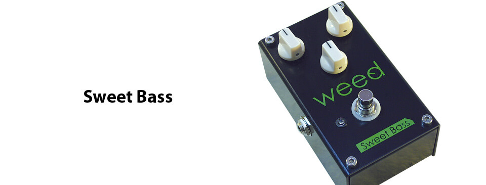 weed effector Sweet Bass